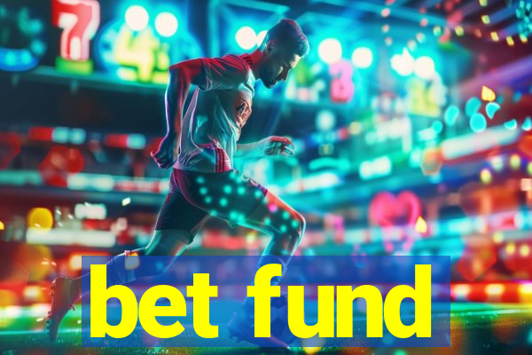 bet fund